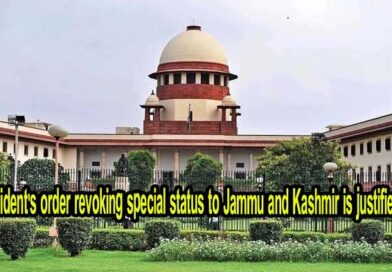 President’s order revoking special status to Jammu and Kashmir is justified-Supreme